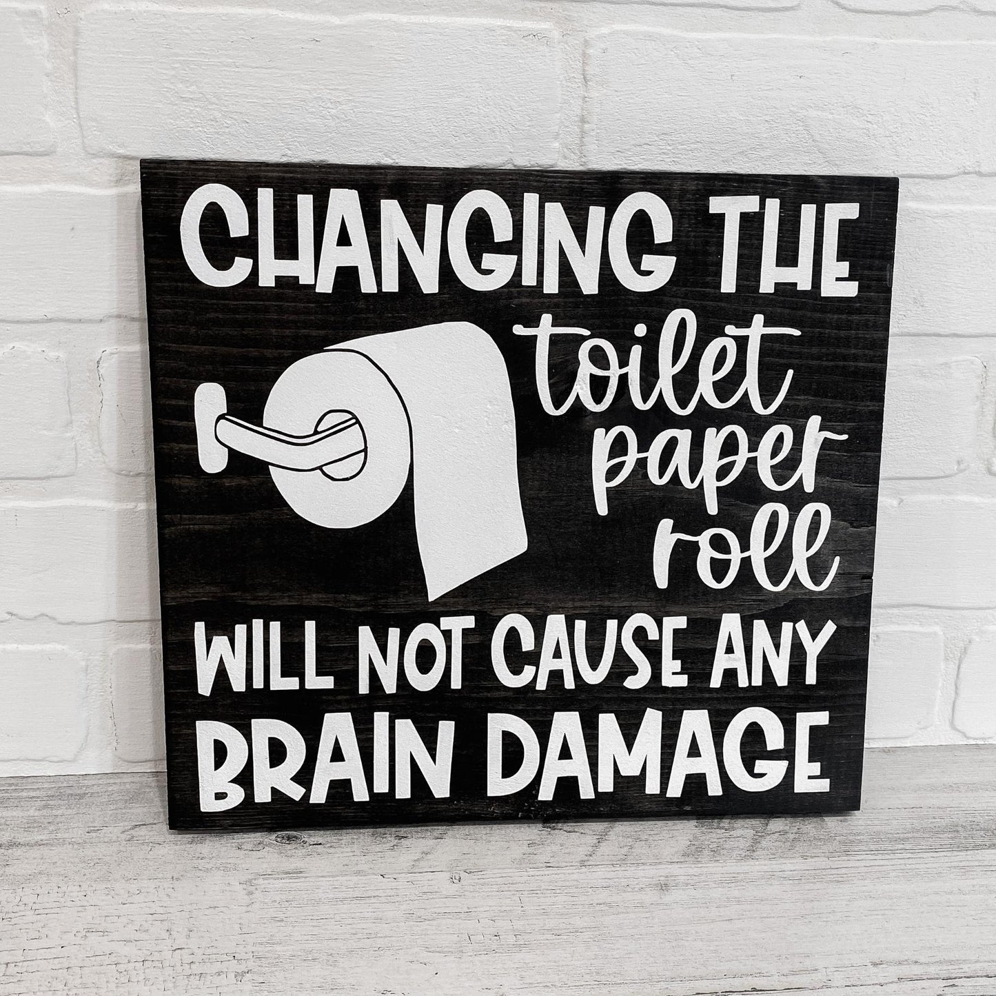 Changing The Toilet Paper Roll Will Not Cause Brain Damage - B-Cozy Home Decor