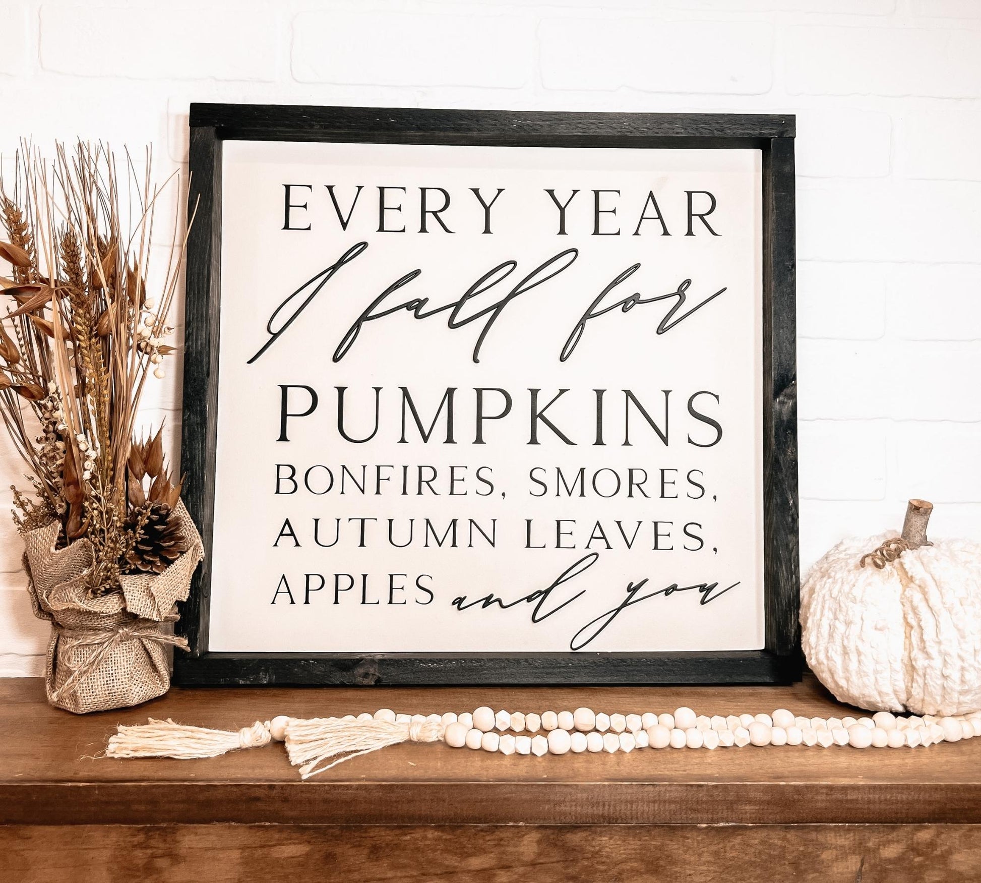 Every Year I Fall For You - B-Cozy Home Decor