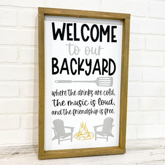 WELCOME TO OUR BACKYARD - B-Cozy Home Decor