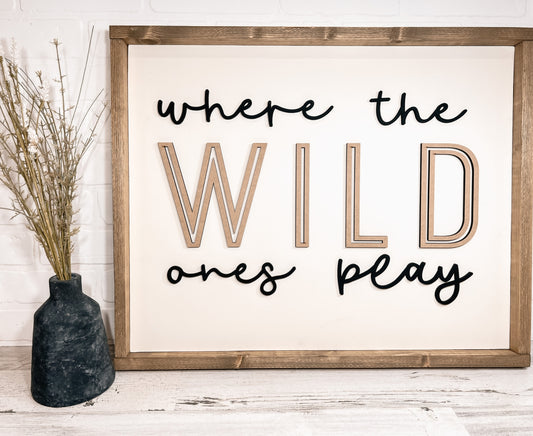 Where the Wild Ones Play - B-Cozy Home Decor