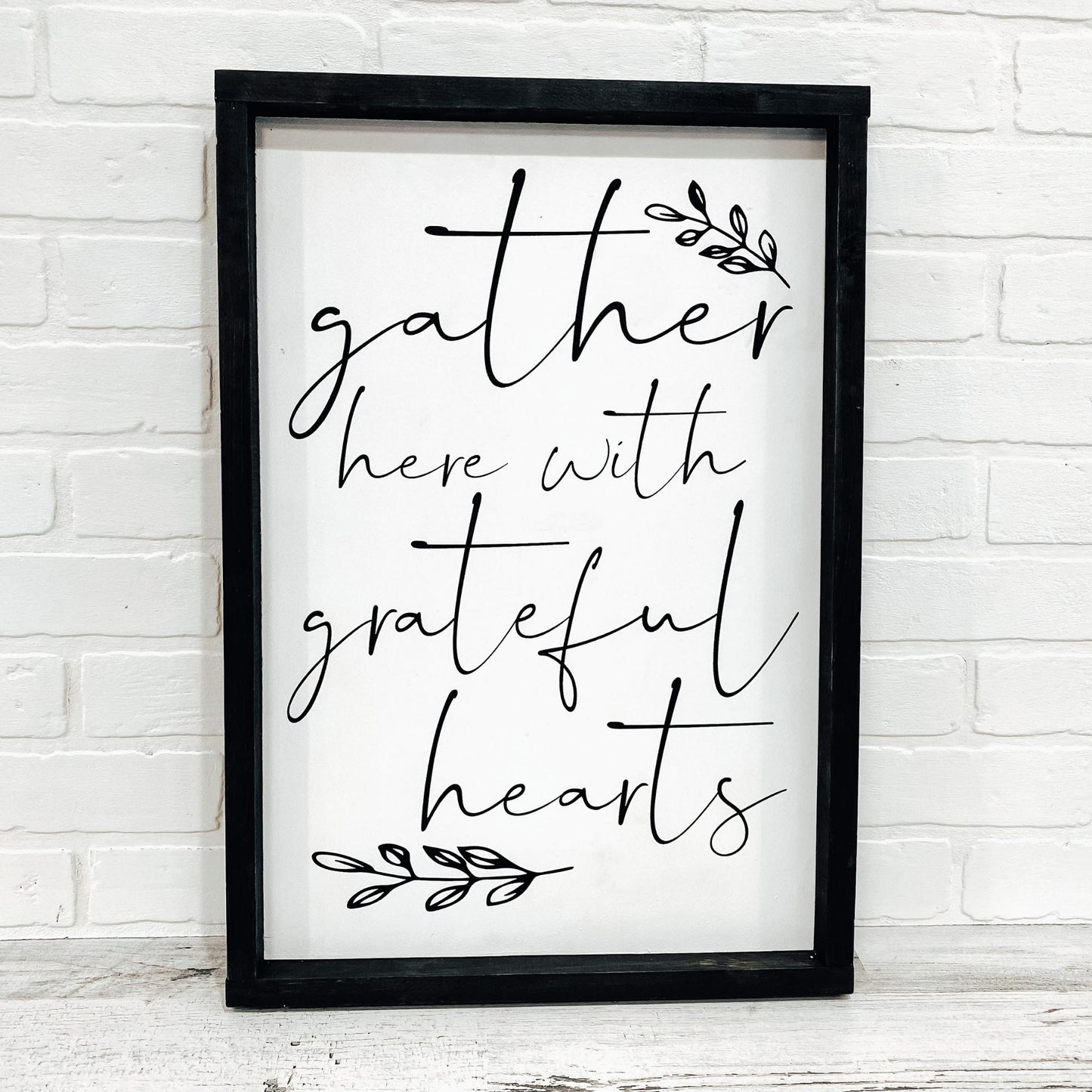 Gather Here With Grateful Hearts - B-Cozy Home Decor