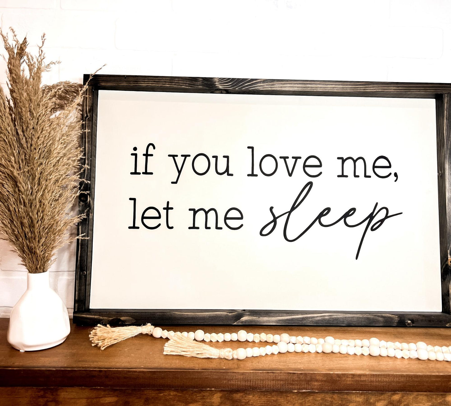 If You Love Me Let Me Sleep - B-Cozy Home Decor