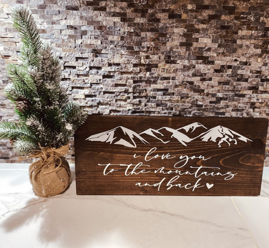 I Love You To The Mountains & Back - B-Cozy Home Decor